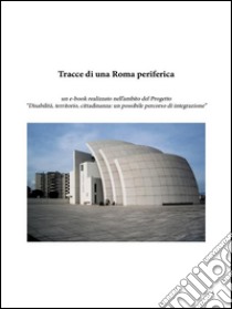 Tracce di una Roma periferica. E-book. Formato PDF ebook di Giorgio Guglielmino