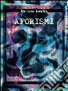 Aforismi. E-book. Formato PDF ebook