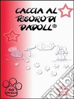 La caccia al tesoro di Dadoll. E-book. Formato EPUB ebook