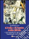 Il bello e il brutto nella Bibbia - Testamento Primo - Secondo volume: Da Genesi ad Apocalisse kî-tôb/kalós – lo’- tôb/kakós - Ovvero “ESSERE” UMANO nei DUE TESTAMENTI - Primo Testamento. E-book. Formato EPUB ebook