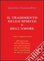 Il tradimento dello spirito e dell'amore. E-book. Formato EPUB ebook