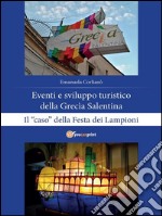 Eventi e sviluppo turistico della Grecìa Salentina. Il “caso” della Festa dei Lampioni. E-book. Formato PDF ebook