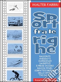 Sport fra le righe. E-book. Formato PDF ebook di Walter Fabbri