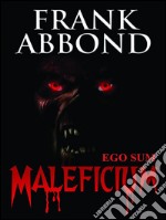 Ego Sum Maleficium . E-book. Formato PDF ebook