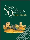 Storie del Quadraro. E-book. Formato PDF ebook di Chiara Novelli