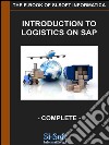 Introduction to Logistics on SAP - complete. E-book. Formato PDF ebook