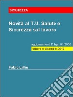 Novità al T.U. Salute e sicurezza sul lavoro. E-book. Formato EPUB ebook