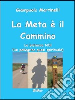 La meta è il cammino. E-book. Formato PDF