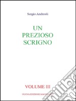 Un prezioso scrigno - Volume 3. E-book. Formato PDF ebook