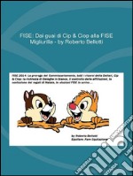 FISE: Dai guai di Cip & Ciop alla FISE Migliurilla. E-book. Formato EPUB ebook