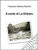 Il conte di La Ghirara. E-book. Formato EPUB ebook