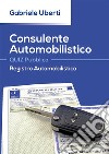 Consulente Automobilistico QUIZ Pubblico Registro Automobilistico. E-book. Formato PDF ebook