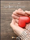Ascoltami col cuore. E-book. Formato Mobipocket ebook di Vincenzina De Angelis