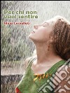 Per chi non vuol sentire. E-book. Formato EPUB ebook