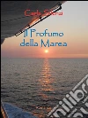Il profumo della marea. E-book. Formato PDF ebook di Carla Silenzi