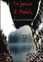 Un amore di diavolo. E-book. Formato PDF ebook