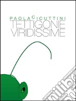 Tettigonie viridissime. E-book. Formato PDF ebook