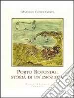 Porto Rotondo, storia di un'emozione. E-book. Formato Mobipocket ebook