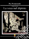 La voce nel dipinto. E-book. Formato PDF ebook di Giuseppe Bonanno
