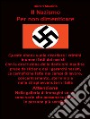 Il nazismo. Per non dimenticare. E-book. Formato EPUB ebook
