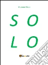 Solo - Plant Man. E-book. Formato Mobipocket ebook di Giuseppe Muru