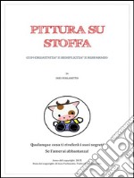 Pittura su stoffa. E-book. Formato EPUB ebook