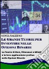 Le grandi teorie per investire nelle opzioni binarie. La teoria di Dow, Fibonacci e Elliott e la loro applicazione pratica nelle opzioni bnarie. E-book. Formato Mobipocket ebook