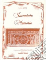 Incantate memorie. E-book. Formato PDF