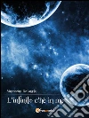 L'infinito ch'è in me. E-book. Formato EPUB ebook di Vincenzina De Angelis