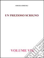 Un prezioso scrigno - Volume VIII. E-book. Formato PDF ebook