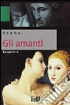 Gli amanti (Annotato). E-book. Formato EPUB ebook di Matilde Serao