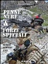 Penne nere & forze speciali. Italia Israele Usa. E-book. Formato PDF ebook di Gaetano Schilirò