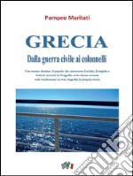 Grecia. Dalla guerra civile ai colonnelli. E-book. Formato PDF ebook