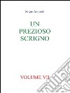 Un prezioso scrigno. Volume VII. E-book. Formato PDF ebook