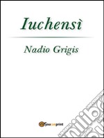 Iuchensì. E-book. Formato EPUB ebook