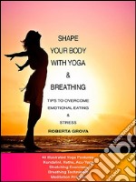 Shape your body with yoga & breathing. E-book. Formato EPUB