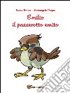 Emilio, il passerotto emito. E-book. Formato PDF ebook