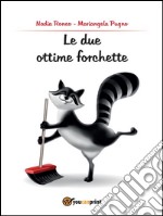 Le due ottime forchette. E-book. Formato PDF ebook