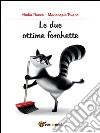 Le due ottime forchette. E-book. Formato PDF ebook