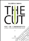 The Cut - Voci del Cambiamento. E-book. Formato PDF ebook di Valentina Mmaka