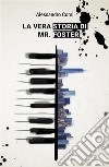 La vera storia di Mr. Foster. E-book. Formato PDF ebook di Alessandro Corsi