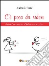 C'è poco da ridere: Quindici racconti per riflettere con umorismo. E-book. Formato PDF ebook di Antonio Patti