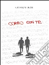 Corro con te. E-book. Formato Mobipocket ebook di Giovanni Berti
