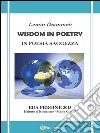 Wisdom In Poetry - In poesia saggezza. E-book. Formato PDF ebook