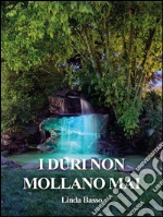 I duri non mollano mai. E-book. Formato PDF ebook