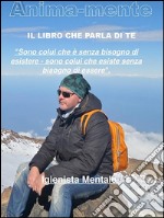 Anima-mente. Il libro che parla di te. E-book. Formato PDF ebook