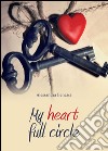 My heart full circle. E-book. Formato EPUB ebook