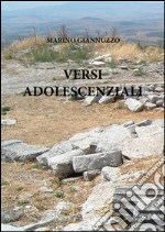 Versi adolescenziali. E-book. Formato PDF ebook