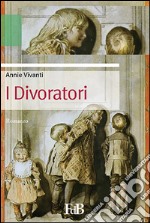 I divoratori. E-book. Formato Mobipocket