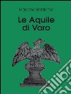 Le aquile di Varo. E-book. Formato EPUB ebook